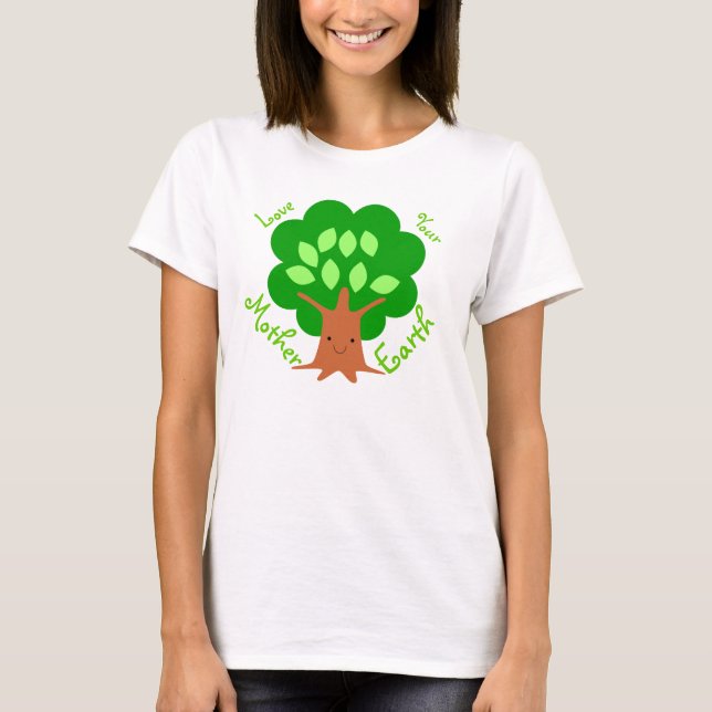 Love Your Mother Earth T-Shirt (Front)