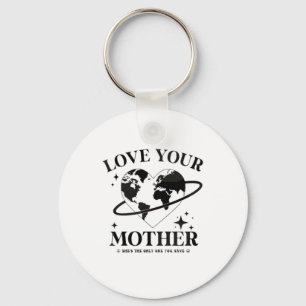 🌍💚 Love Your Mother 🌿 Keychain