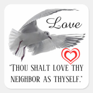 Love Your Neighbour As Thyself Square Sticker