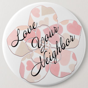 Love Your Neighbour Heart-Filled Flower 6 Inch Round Button