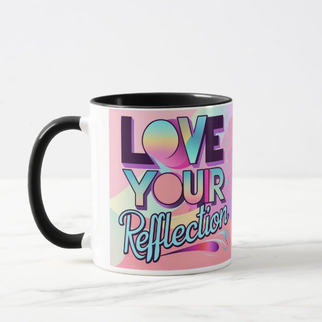 Love Your Reflection Mug (Left)