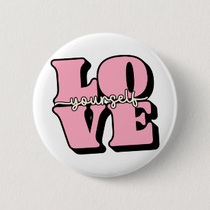Love Your Self 2 Inch Round Button