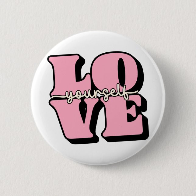 Love Your Self 2 Inch Round Button (Front)