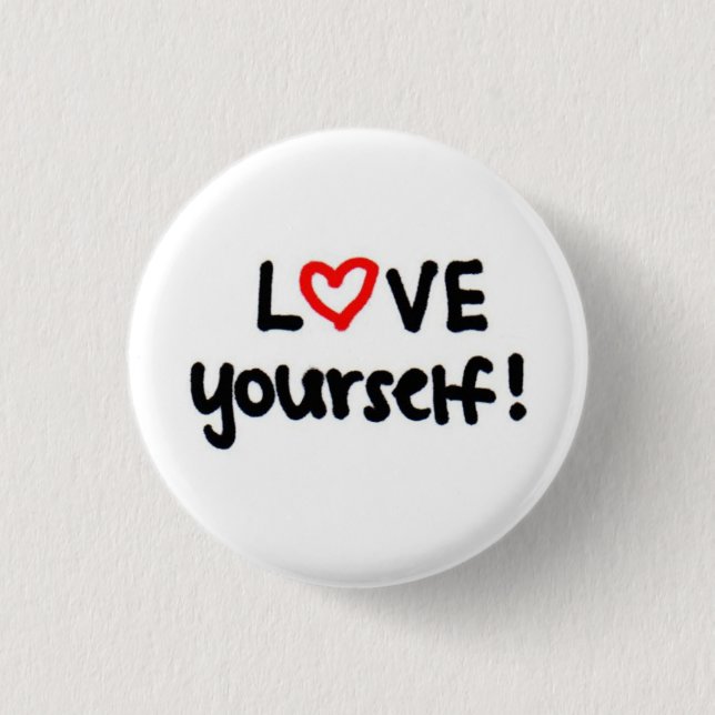 LOVE yourself! 1 Inch Round Button (Front)