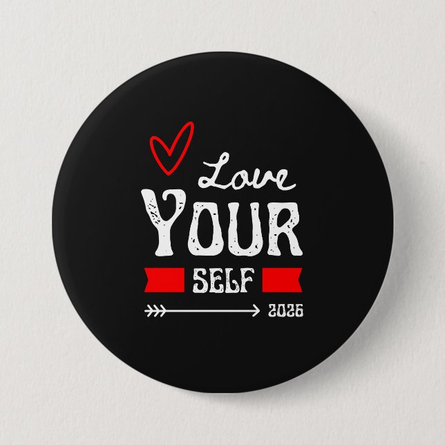 Love Yourself 3 Inch Round Button (Front)