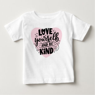 Love yourself and be kind baby T-Shirt
