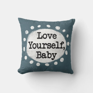 Love Yourself Baby - Grey Throw Pillow