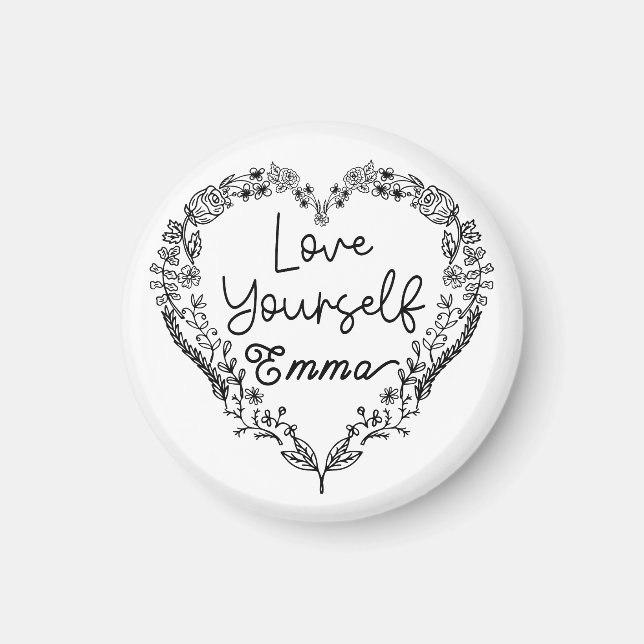 Love yourself Emma. Your name. Custom name Magnet (Front)