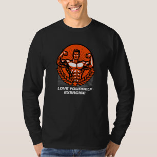 Love Yourself Exercise Fitness Motivational Quote  T-Shirt