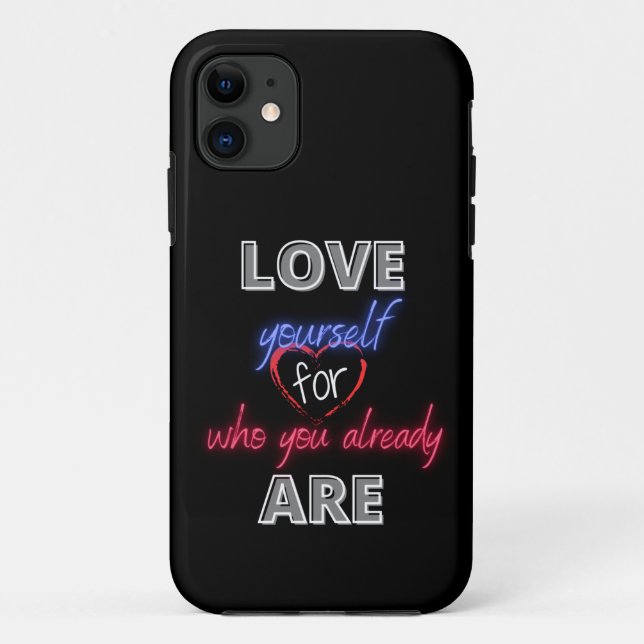 Love yourself for who you already are Case-Mate iPhone case (Back)