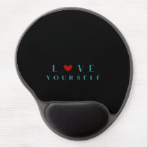 Love Yourself Inspirational Quote Ergonomic Gel Mo