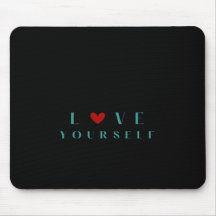 Love Yourself Inspirational Quote Mouse pad