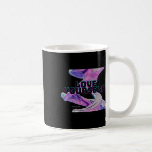 Love Yourself - No What - Self Love - Good Energy Coffee Mug