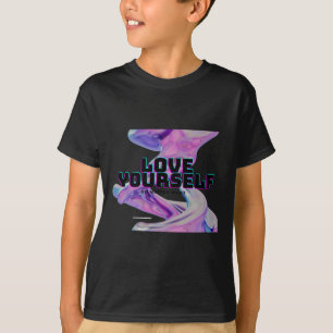 Love Yourself - No What - Self Love - Good Energy  T-Shirt