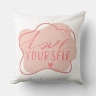 Love yourself  throw pillow