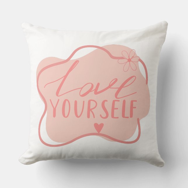 Love yourself  throw pillow (Front)