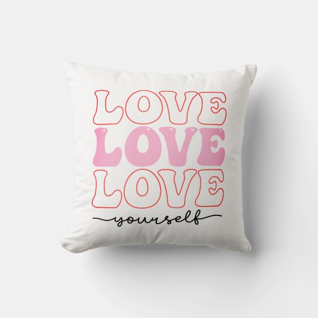 Love yourself throw pillow (Front)