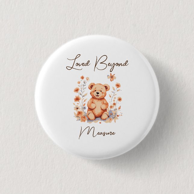 Loved Beyond Measure 1 Inch Round Button (Front)
