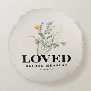 Loved Beyond Measure – Romans 5:8 Christian Bible Round Pillow
