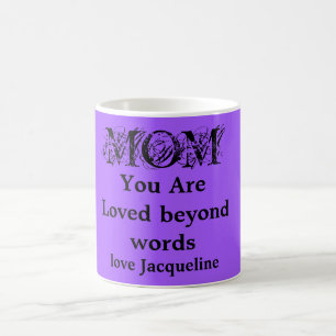 Loved Beyond Words Mom, Purple-Black Personalized Coffee Mug