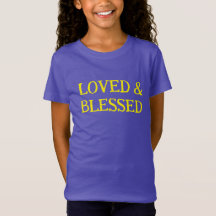 Loved & Blessed T-Shirt