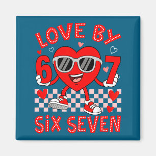 Loved By 67 Valentines Six Seven Meme Hearts 6 7 W Magnet