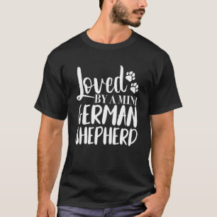 Loved By A Mini German Shepherd Puppy Funny Dog Lo T-Shirt