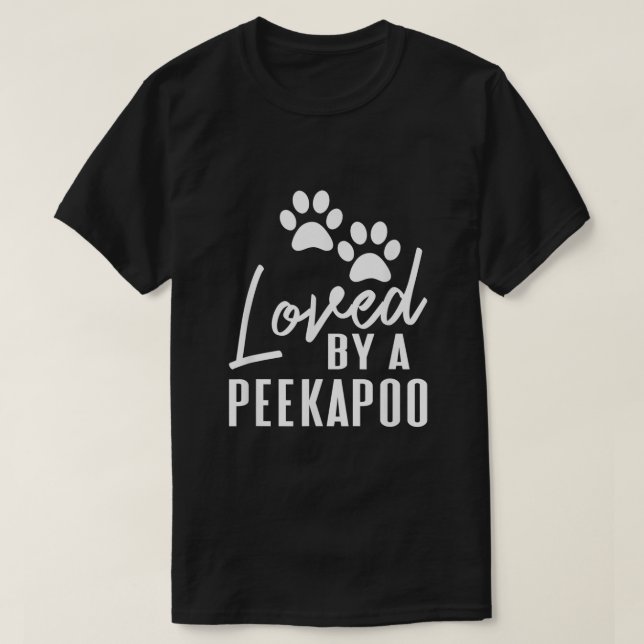 Loved By A Peekapoo Mixed Breed Dog Mom or Dad Pet T-Shirt (Design Front)