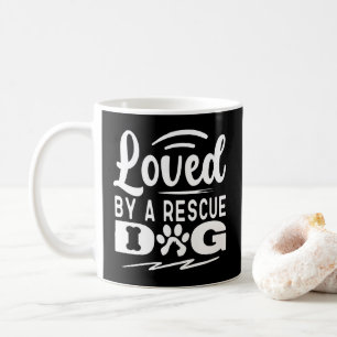 Loved By A Rescue Dog Animal Pet Adoption Gifts Coffee Mug