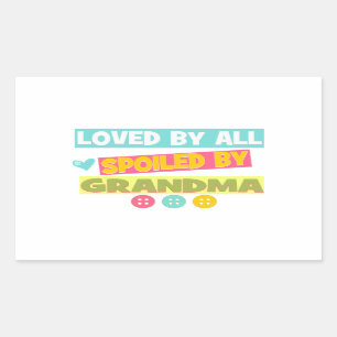 Loved By all spoiled By Grandma Sticker
