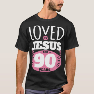 Loved By Jesus For 90 Years 90th Birthday T-Shirt