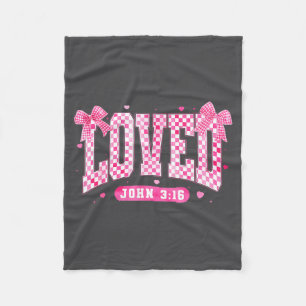 Loved John 3 16 Christian Loves Valentine's Day Go Fleece Blanket