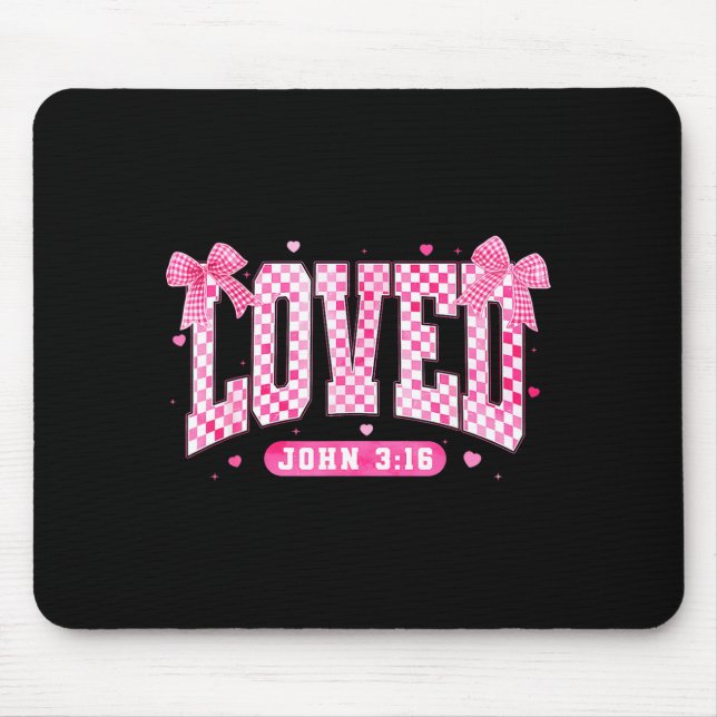 Loved John 3 16 Christian Loves Valentine's Day Go Mouse Pad (Front)