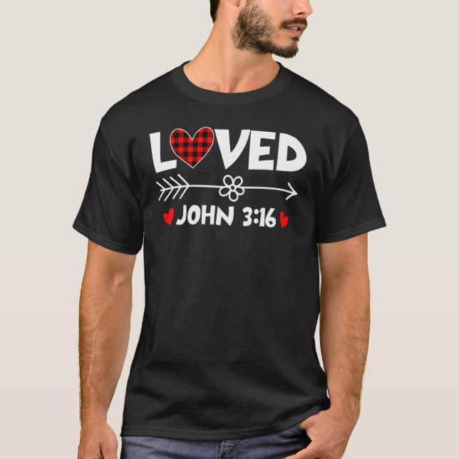 Loved John 3 16 Valentines Day Heart Buffalo Plaid T-Shirt (Front)