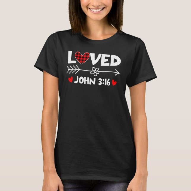 Loved John 3 16 Valentines Day Heart Buffalo Plaid T-Shirt (Front)