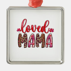 Loved Mama Metal Ornament