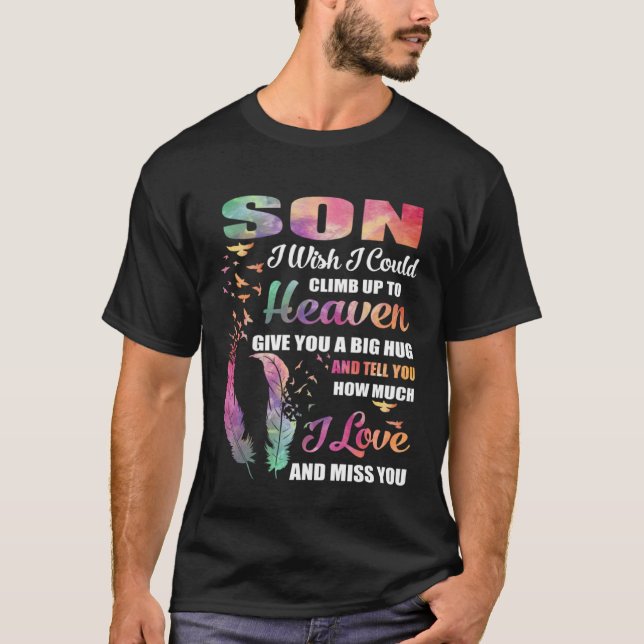 Loved & Missed My Son In Heaven, For Parents Lost  T-Shirt (Front)