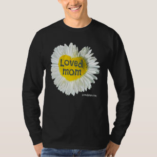 Loved Mom Heart Daisy Mother's Day Flower 2 T-Shirt
