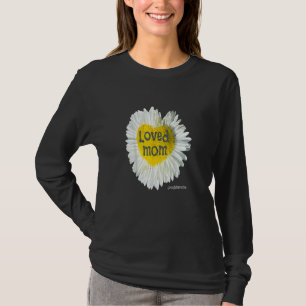 Loved Mom Heart Daisy Mother's Day Flower T-Shirt