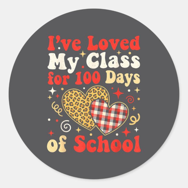 Loved My Cl For 100 Days Of School Valentines Day  Classic Round Sticker (Front)
