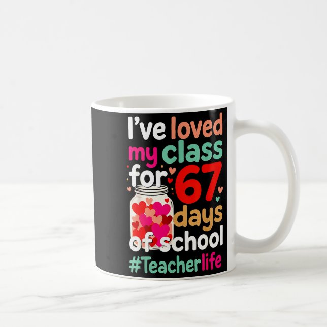 Loved My Cl For 67 Days Of School Valentines Day T Coffee Mug (Right)