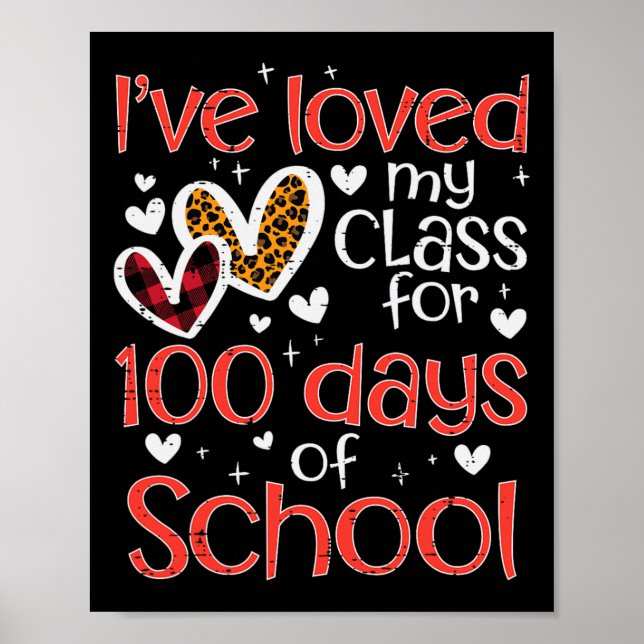 Loved My Class For 100 Days Of School Valentines D Poster (Front)