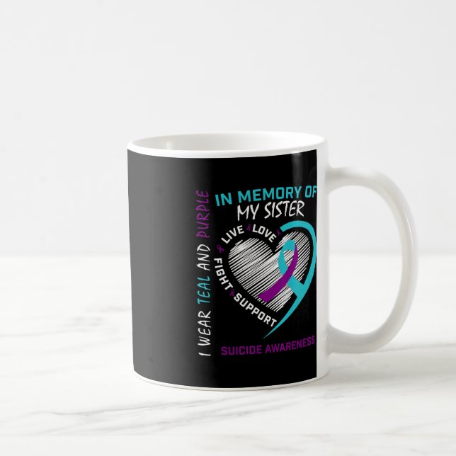 Loved One In Memory Of Sister Suicide Awareness Pr Coffee Mug (Right)