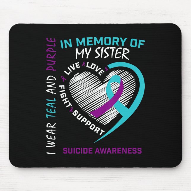 Loved One In Memory Of Sister Suicide Awareness Pr Mouse Pad (Front)