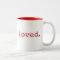 Loved Red Mug