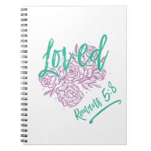 Loved - Romans 5:8 Notebook