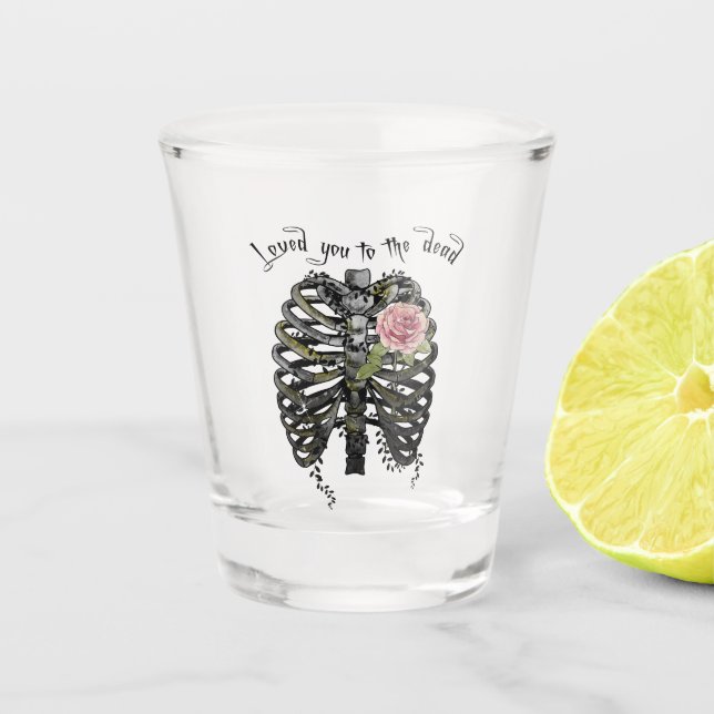 Loved You to the Dead – Gothic Rib Cage Shot Glass (Front)