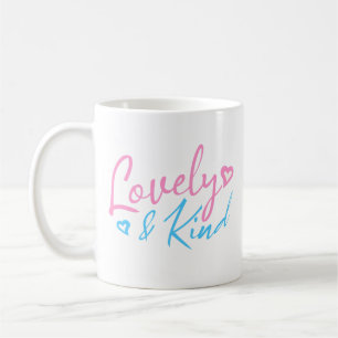 Lovely and Kind Typography Coffee Mug