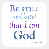 Lovely be still and know