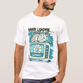 lovely brainloading design T-Shirt